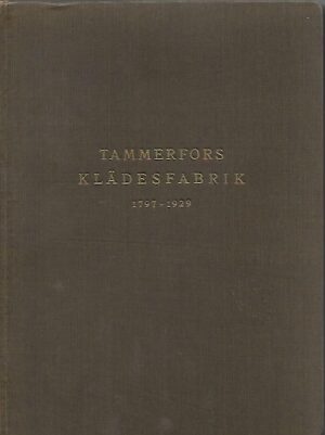 Tammerfors klädesfabriks historia 1797-1929
