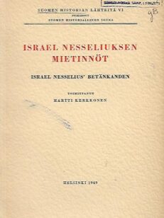 Israel Nesseliuksen mietinnöt - Israel Nesselius' betänkanden - Suomen historian lähteitä VI