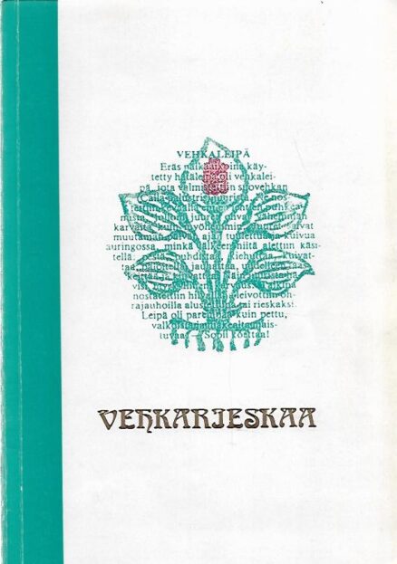 Vehkarieskaa - Palasia Vehkalahden historiasta