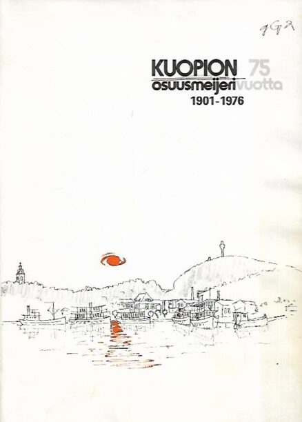 Kuopion 75 osuusmeijerivuotta 1901-1976