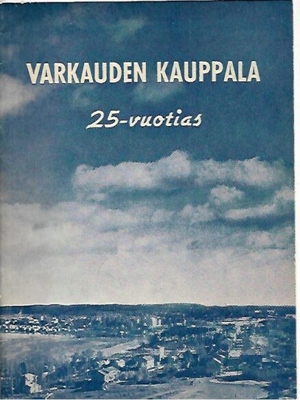 Varkauden kauppala 25-vuotias