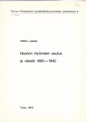 Hauhon Hyömäen asutus ja väestö 1860-1940