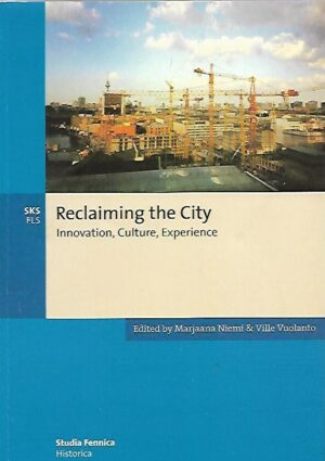 Reclaiming the City - Innovation, Culture, Experience