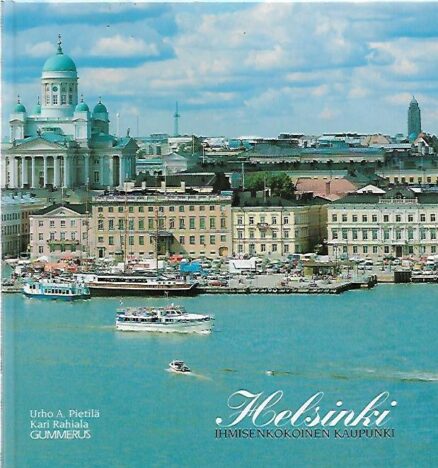 Helsinki - Ihmisenkokoinen kaupunki