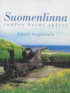 Suomenlinna tuulee kesät talvet