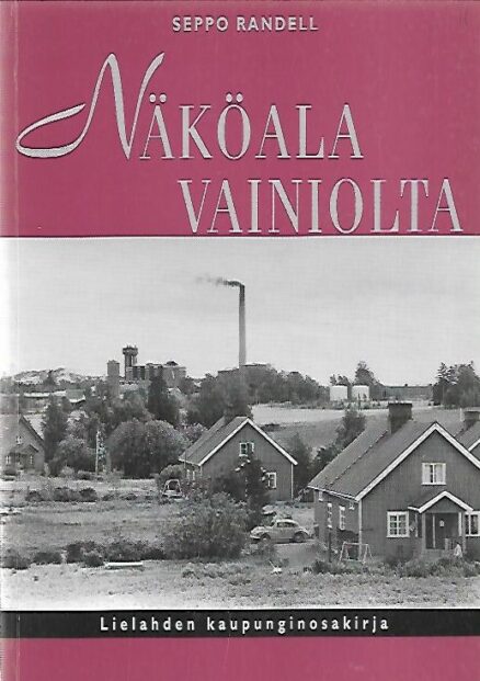 Näköala vainiolta - Lielahden kaupunginosakirja