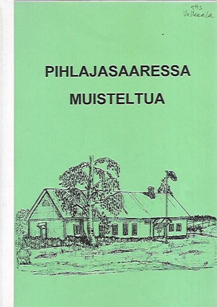 Pihlajasaaressa muisteltua