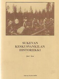 Sukevan Keskusvankilan historiikki