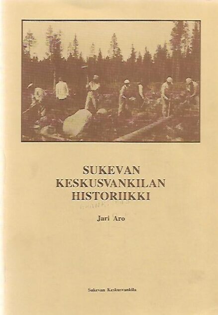 Sukevan Keskusvankilan historiikki