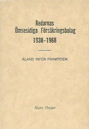 Redarnas Ömsesidiga Försäkringsbolag 1938-1968 - Åland inför framtiden