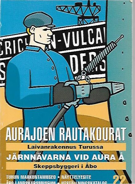 Aurajoen rautakourat - Laivanrakennus Turussa