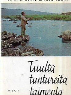 Tuulta, tuntureita, taimenta