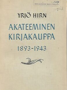 Akateeminen kirjakauppa 1893-1943 - Luku Suomen sivistyshistoriaa