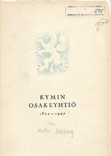 Kymin osakeyhtiö 1872-1947 II