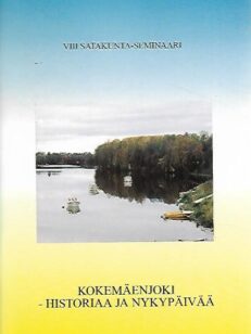 Kokemäenjoki - Historiaa ja nykypäivää, VIII Satakunta-seminaari