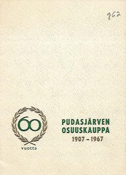 Pudasjärven osuuskauppa 60 vuotta 1907-1967