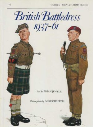 British Battledress 1937-61 Men-at-Arms series N:o 112