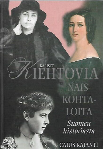 Kiehtovia naiskohtaloita Suomen historiasta