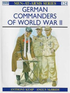 German Commanders of World War II Men-at-Arms Series 124