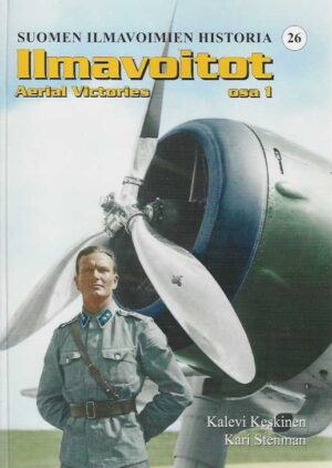 Ilmavoitot osa 1 lentäjät A-M - Aerial Victories vol 1 Suomen ilmavoimien historia 26