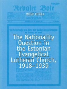 The Nationality Question in the Estonian Evangelical Lutheran Church, 1918-1939