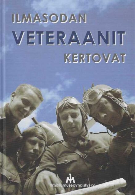 Ilmasodan veteraanit kertovat