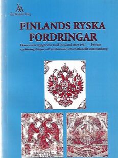 Finlands Ryska fordringar - Ekonomisk uppgörelse med Ryssland efter 1917 - Privata ersättningsfrågor i ett jämförande internationellt sammanhang