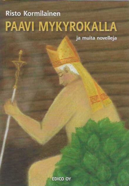 Paavi mykyrokalla ja muita novelleja