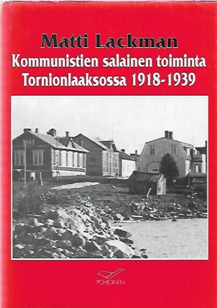 Kommunistien salainen toiminta Tornionlaaksossa 1918-1939