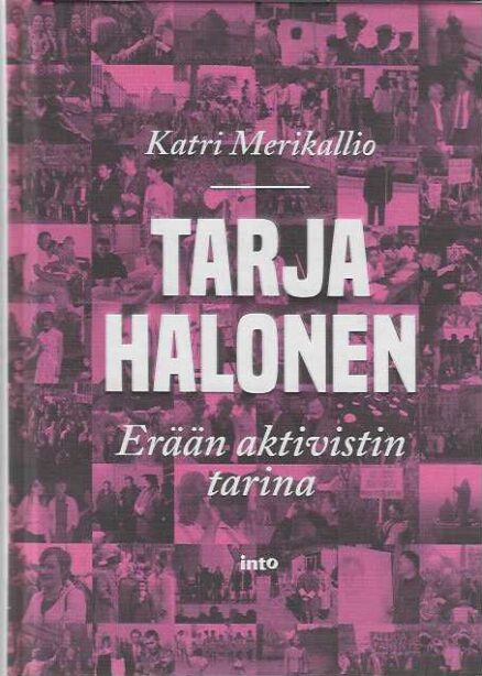 Tarja Halonen Erään aktivistin tarina