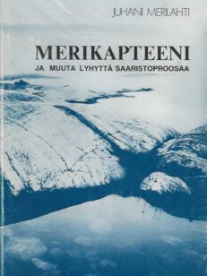 Merikapteeni ja muuta lyhyttä saaristoproosaa