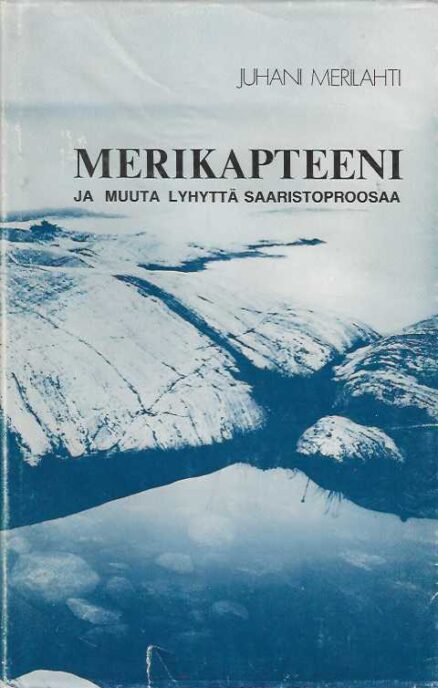 Merikapteeni ja muuta lyhyttä saaristoproosaa