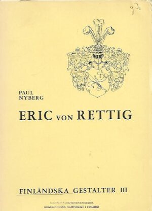 Finländska gestalter del III - Eric von Rettig