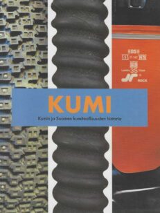Kumi Kumin ja Suomen kumiteollisuuden historia