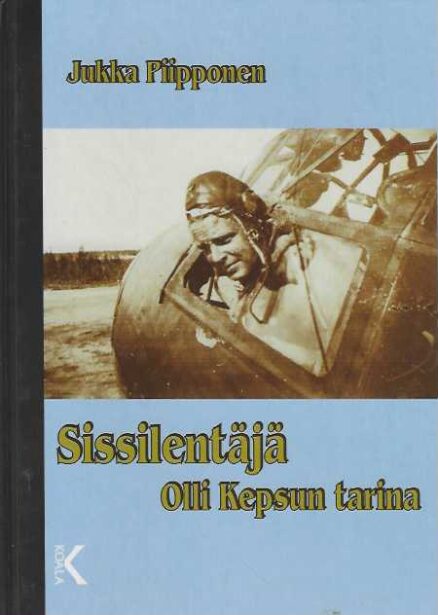 Sissilentäjä Olli Kepsun tarina