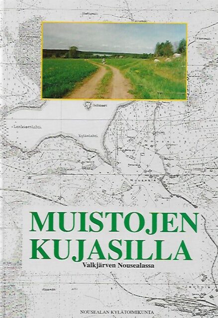 Muistojen kujasilla Valkjärven Nousealassa