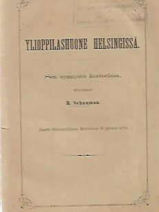 Ylioppilashuoen Helsingissä - Sen synnystä kertoelma