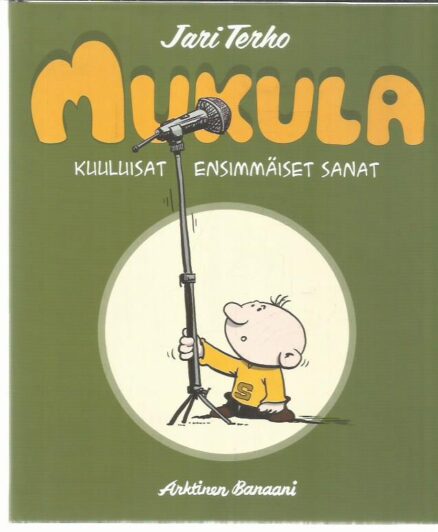 Mukula - Kuuluisat ensimmäiset sanat