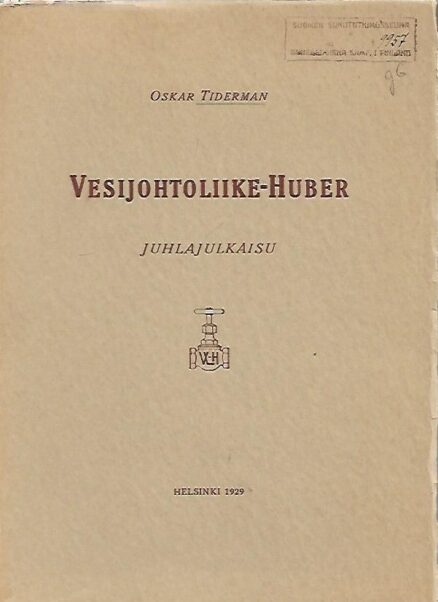 Vesijohtoliike-Huber - Juhlajulkaisu