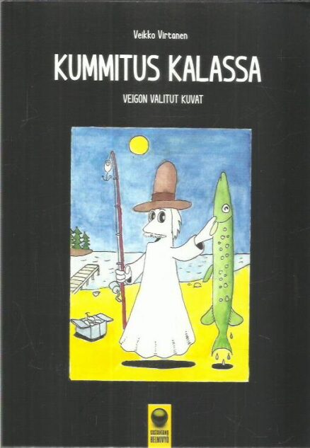 Kummitus kalassa - Veigon valitut kuvat