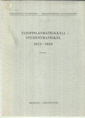 Helsingin yliopisto - Ylioppilasmatrikkeli 1853-1868