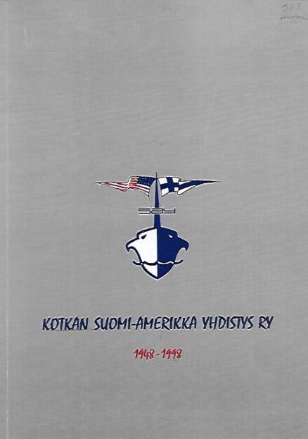 Kotkan Suomi-Amerikka yhdistys ry 1948-1998