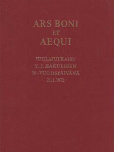 Ars Boni et Aequi Juhlajulkaisu Y.J. Hakulisen 70-vuotispäivänä 21.1.1972