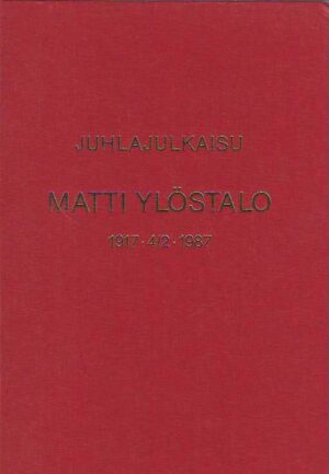 Juhlajulkaisu Matti Ylöstalo 1917 - 4/2 - 1987