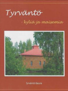 Tyrväntö - kyliä ja maisemia