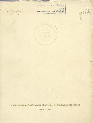 Suomen sahanomistajain keskinäinen palovakuutusyhtiö Saha-Palo 1890-1940