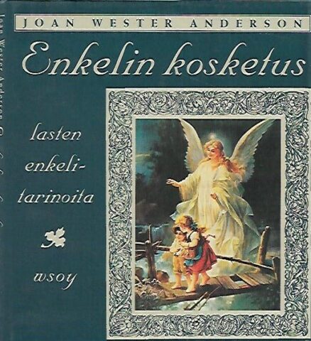 Enkelin kosketus - Lasten enkelitarinoita