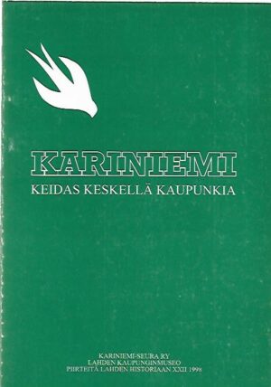 Kariniemi - Keidas keskellä kaupunkia : Kariniemi-seuran historiikki 1988-1998