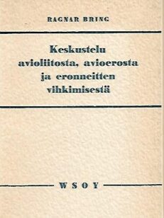 Keskustelu avioliitosta, avioerosta ja eronneitten vihkimisestä