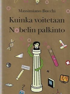 Kuinka voitetaan Nobelin palkinto